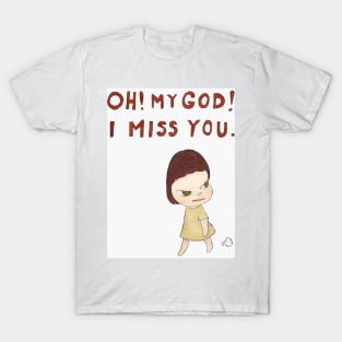 i miss you T-Shirt